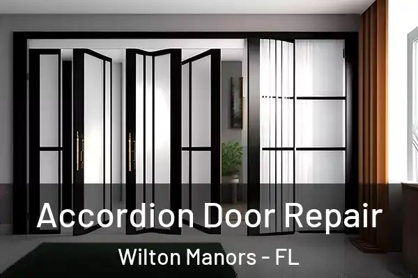 Accordion Door Repair Wilton Manors - FL