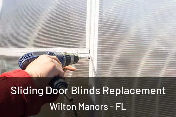 Sliding Door Blinds Replacement Wilton Manors - FL